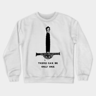 there can be only one Crewneck Sweatshirt